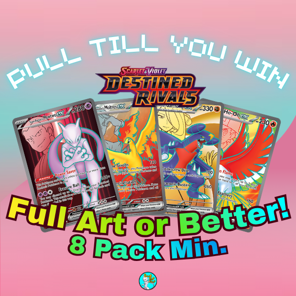 PULL TILL YOU WIN Destined Rivals Booster Packs