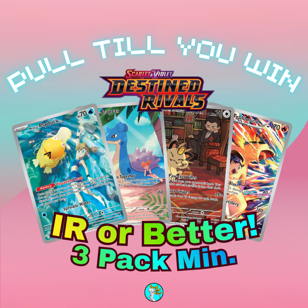 PULL TILL YOU WIN Destined Rivals Booster Packs