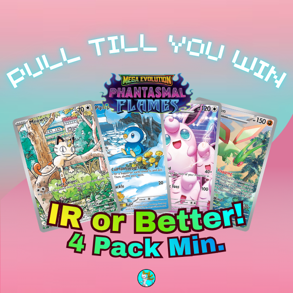 PULL TILL YOU WIN Phantasmal Flames Booster Packs
