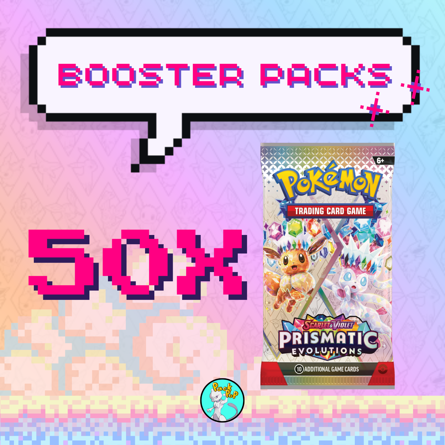 50x Prismatic Evolutions Booster Packs