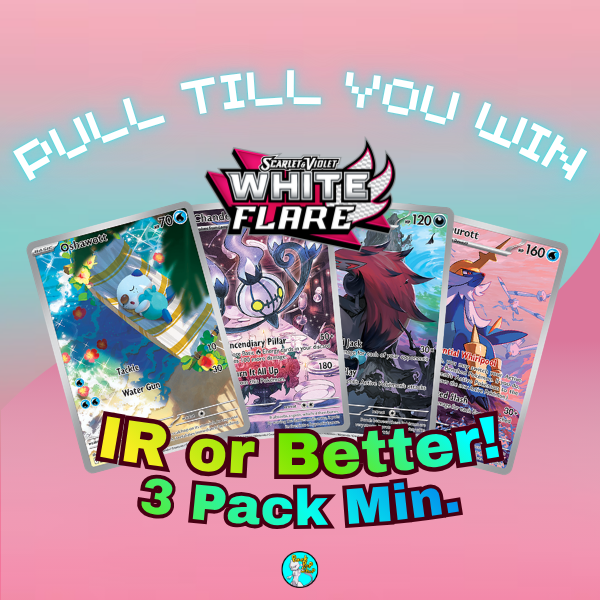 PULL TILL YOU WIN White Flare Booster Packs